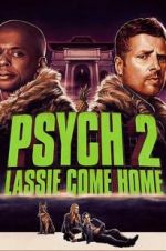 Watch Psych 2: Lassie Come Home Xmovies8