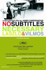 Watch No Subtitles Necessary: Laszlo & Vilmos Xmovies8