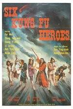 Watch Six Kung Fu Heroes Xmovies8