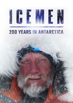 Watch Icemen: 200 Years in Antarctica Xmovies8