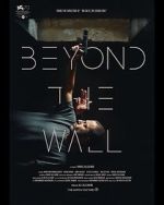 Watch Beyond the Wall Xmovies8