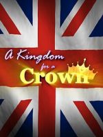 Watch A Kingdom for a Crown Xmovies8