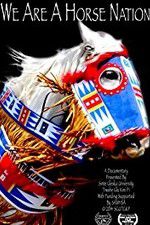 Watch We Are a Horse Nation Xmovies8