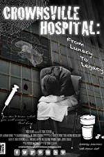Watch Crownsville Hospital: From Lunacy to Legacy Xmovies8