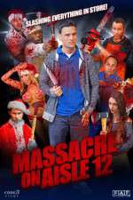 Watch Massacre on Aisle 12 Xmovies8