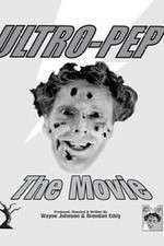 Watch Ultro-Pep the Movie Xmovies8
