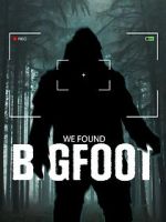 Watch We Found Bigfoot Xmovies8