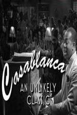 Watch Casablanca: An Unlikely Classic Xmovies8