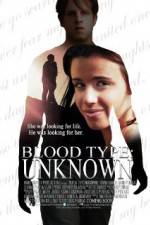 Watch Blood Type: Unknown Xmovies8