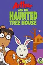 Watch Arthur and the Haunted Tree House Xmovies8