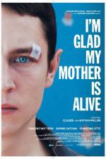 Watch Im Glad My Mother Is Alive Xmovies8