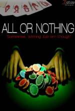 Watch All or Nothing Xmovies8