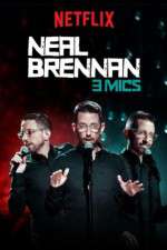 Watch Neal Brennan: 3 Mics Xmovies8