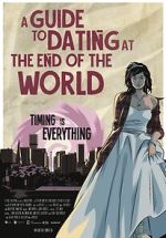 Watch A Guide to Dating at the End of the World Xmovies8