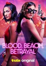 Watch Blood, Beach, Betrayal Xmovies8