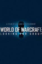 Watch World of Warcraft: Looking for Group Xmovies8