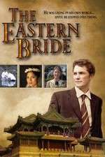 Watch The Eastern Bride Xmovies8