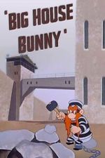 Watch Big House Bunny (Short 1950) Xmovies8