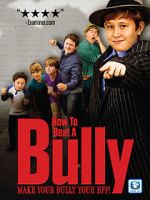 Watch How to Beat a Bully Xmovies8
