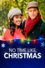 Watch No Time Like Christmas Xmovies8