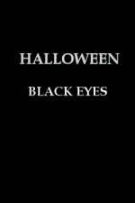 Watch Halloween Black Eyes Xmovies8