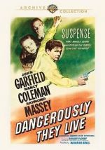 Watch Dangerously They Live Xmovies8