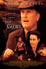 Watch A Shot at Glory Xmovies8