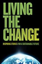 Watch Living the Change: Inspiring Stories for a Sustainable Future Xmovies8