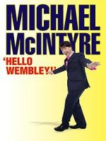 Watch Michael McIntyre: Hello Wembley! Xmovies8