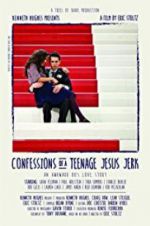 Watch Confessions of a Teenage Jesus Jerk Xmovies8