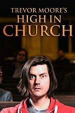 Watch Trevor Moore: High in Church Xmovies8