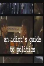 Watch An Idiot's Guide to Politics Xmovies8