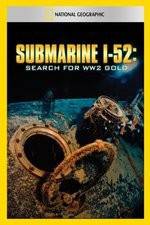 Watch Submarine I-52 Search For WW2 Gold Xmovies8