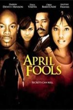 Watch April Fools Xmovies8