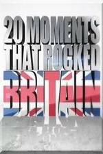 Watch 20 Moments That Rocked Britain Xmovies8