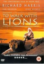 Watch To Walk with Lions Xmovies8