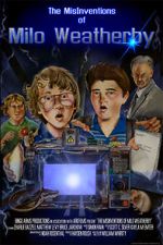 Watch The MisInventions of Milo Weatherby (Short 2009) Xmovies8