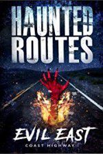 Watch Haunted Routes: Evil East Coast Highway Xmovies8