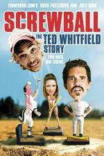 Watch Screwball The Ted Whitfield Story Xmovies8