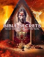 Watch Bible Secrets: The Ark, the Grail, End Times and Time Travel Xmovies8