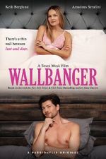 Watch Wallbanger Xmovies8