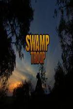 Watch Swamp Troop Xmovies8