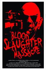 Watch Blood Slaughter Massacre Xmovies8