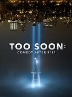 Watch Too Soon: Comedy After 9/11 Xmovies8