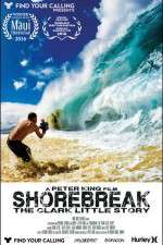 Watch Shorebreak The Clark Little Story Xmovies8