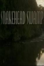 Watch SnakeHead Swamp Xmovies8