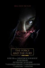 Watch Star Wars: The Force and the Fury Xmovies8