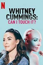 Watch Whitney Cummings: Can I Touch It? Xmovies8
