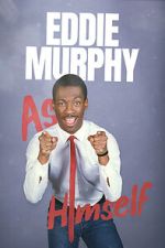 Watch Eddie Murphy: As Himself Xmovies8