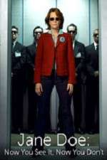 Watch Jane Doe: Now You See It, Now You Don't Xmovies8